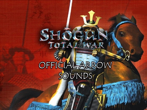 Shogun: Total War Arrow Sounds