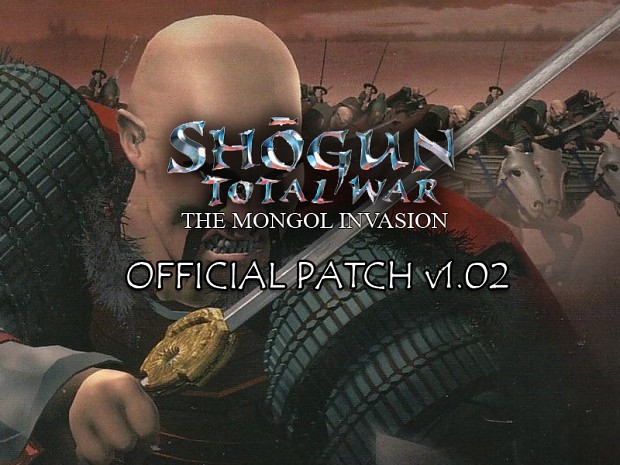 Shogun: TW - Mongol Invasion v1.02 Euro/US Patch
