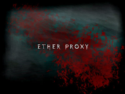 Ether Proxy Gamma Test Build