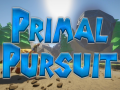 Primal Pursuit (Pre-Release)
