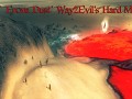 From Dust Way2Evil's Hard Mode