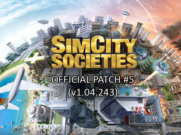 SimCity: Societies Patch #5 (v1.04.243)