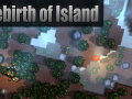 Rebirth of Island Demo