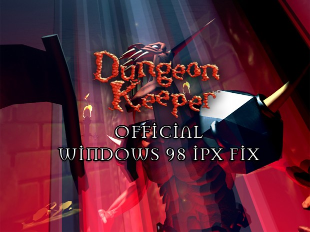 Dungeon Keeper Windows 98 IPX Fix