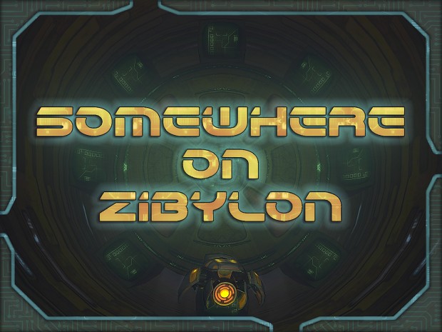 Somewhere on Zibylon v0.3 (Free Demo)(Out of date)