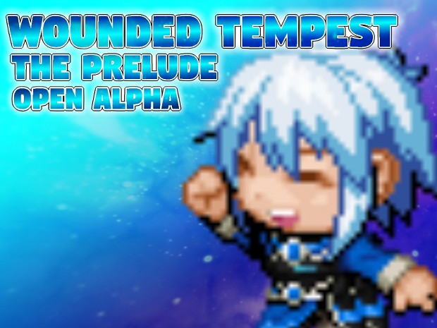 Wounded Tempest -  The Prelude [Open Alpha]