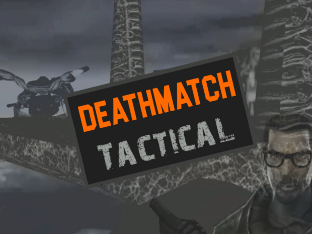 Deathmatch: Tactical (1.0b)