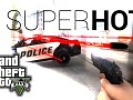 SuperHotMod for GTA V