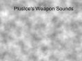 PlusIce's Weapon Sounds