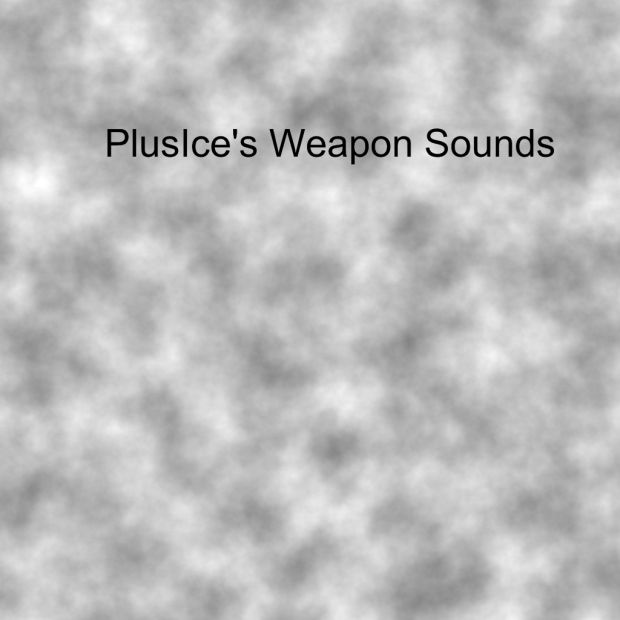 PlusIce's Weapon Sounds