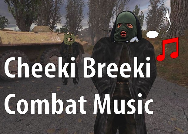 Call of Chernobyl Cheeki Breeki Combat Music