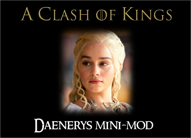 Daenerys mini-mod for ACOK 3.0