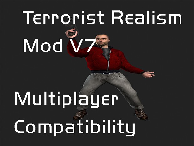 Terrorist Realism Mod V7