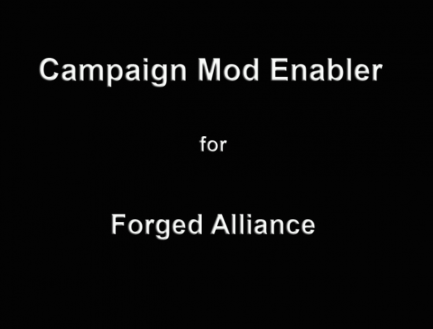 Forged Alliance Campaign Mod Enabler