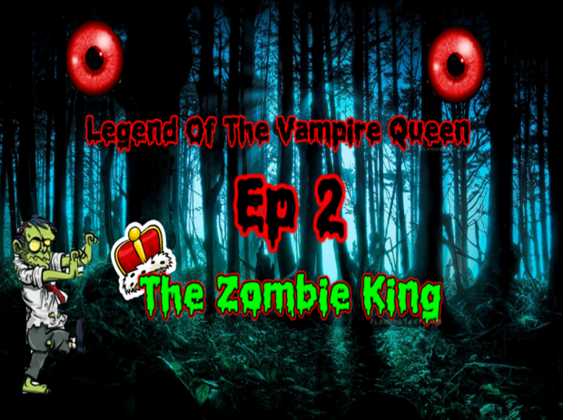 Legend Of The Vampire Queen Ep 2 Zombie King