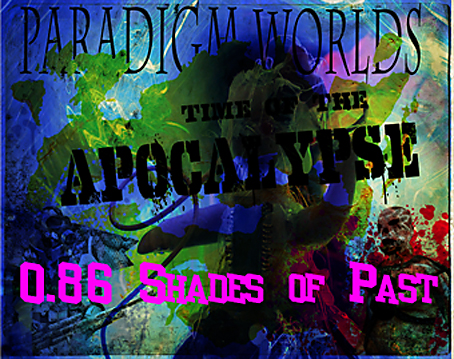 PARADIGM WORLDS 0.86 patch Shades of the Past