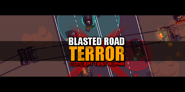 Blasted Road Terror v.0.2 - concept test