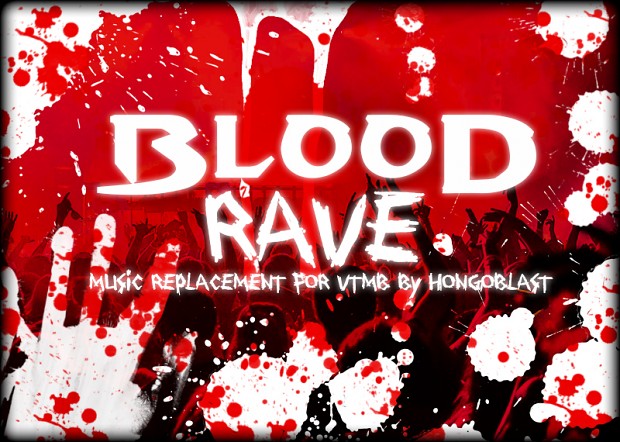 BLOODRAVE Music Replacement