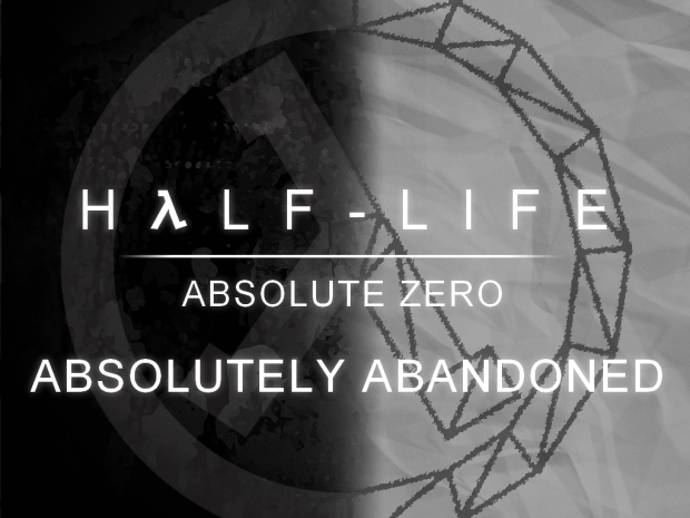 Half-Life: Absolute Zero - Absolutely Abandoned