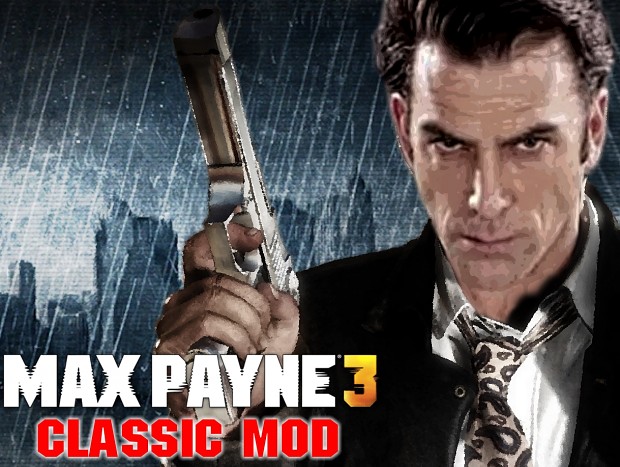 MaxPayne 3: Classic Mod