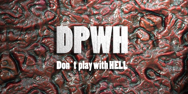 Don't play with Hell. Part1 v0.3(Stand-Alone)