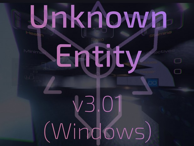 Unknown Entity - v3.01 (Windows) [.7z]