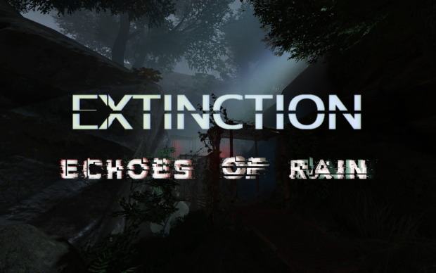 Extinction: Echoes of Rain (Version 1.02)