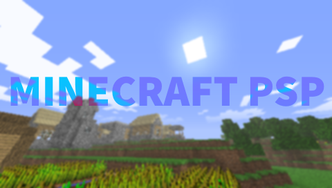 Minecraft PSP 2.0 [Release]