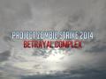 Project Zombie Strike 2014 Betrayal Complex