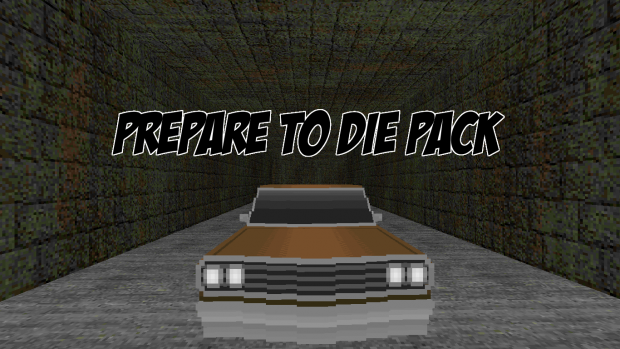 Prepare to Die Pack (Original) - Release 1.0