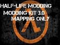 Half-Life Modding Kit 3.0 Mapping Only