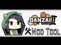 Banzai Escape Ep2 Mod Tool