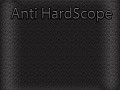 anti hard scope