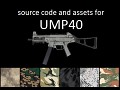 Complete UMP40 Source Code and Assets