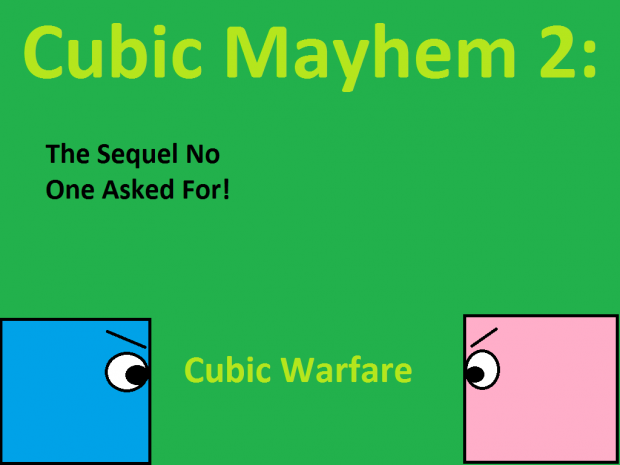 Cubic Mayhem 2: Cubic Warfare 1.01