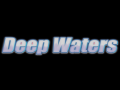 Deep Waters First Demo