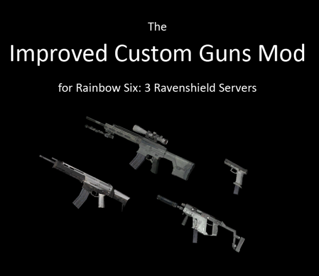 Improved Custom Guns Mod v1.3