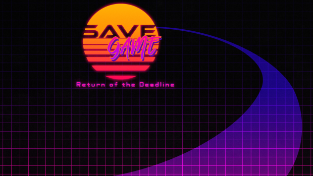 SAVE GAME: Return of the Deadline