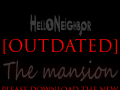 [OUTDATED] Hello Neighbor The Mansion Version 1.1
