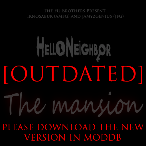 [OUTDATED] Hello Neighbor The Mansion Version 1.1