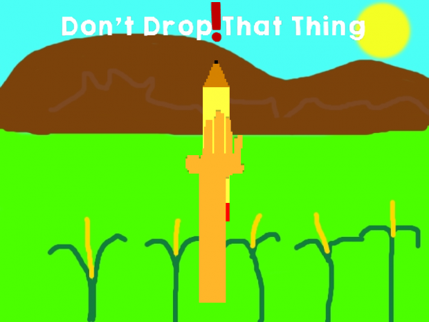 Don't Drop That Thing! 1.0-pre(Stage 1)