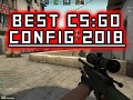 CS:GO Best Config 2018 / Super Aim / Better FPS