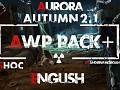AWP Pack + for  Autumn Aurora 2.1 by Morgan (ENG)
