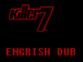 killer7 Engrish Dub for GameCube