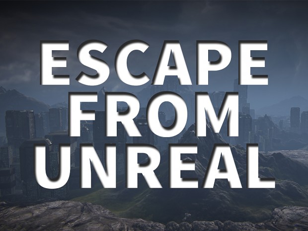 Escape From Unreal (ALPHA)