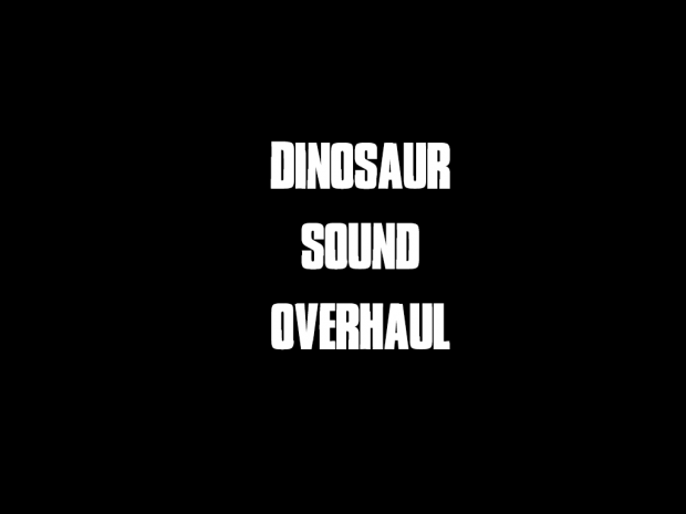 Dinosaur Sound Overhaul