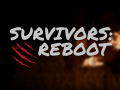 Survivors: Reboot (PreAlpha v0.1.2)