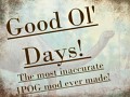 Good ol' Days Mod! Version 1.0.3