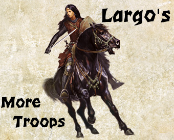 Largo's_More Troops Mod / Beta Version 1.0