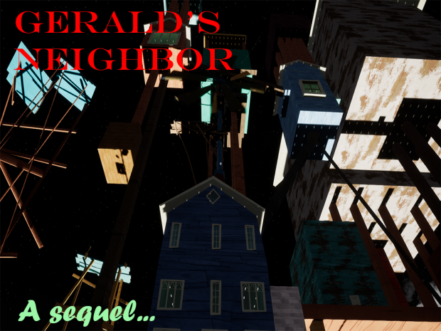 Gerald's Neighbor V2